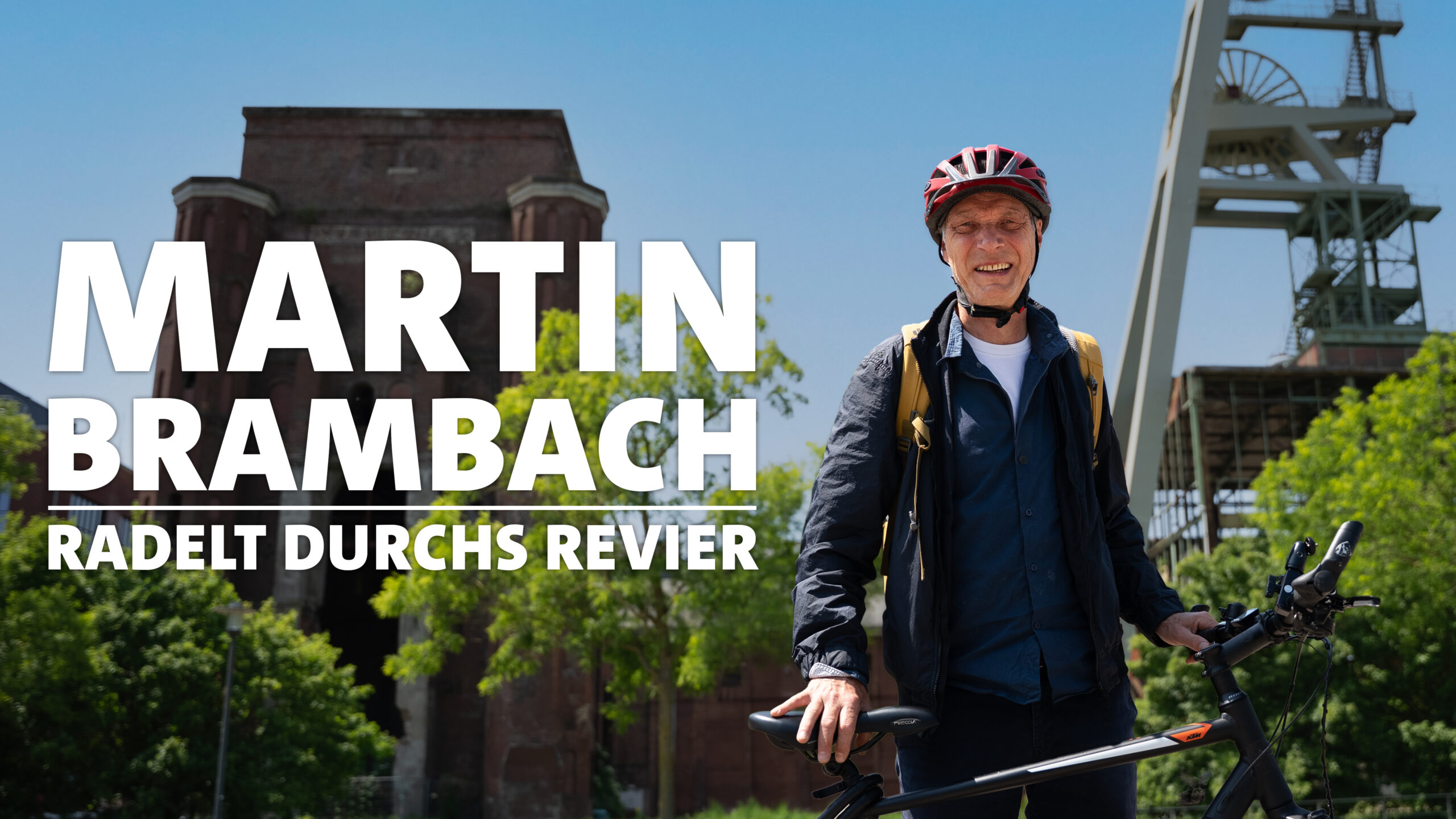 Heimatflimmern - Martin Brambach radelt durchs Revier